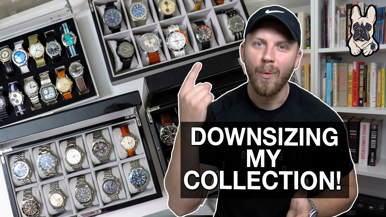 Why I'M Downsizing My Watch Collection - How Many Watches Is Too Many?