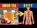 🧅7 Proven Health Benefits of Drinking Onion Tea