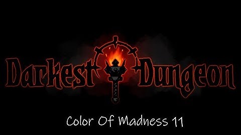 Darkest Dungeon Color of Madness Part 11 Sketch in the Weald