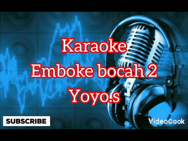 Emboke bocah2_yoyo.s_karaoke class=