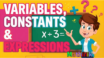 What Are Variables, Constants and Expressions? | Algebra for Beginners