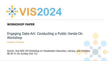 Engaging Data-Art: Conducting a Public Hands-On Workshop - Fast Forward | VIS 2024
