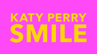 Katy Perry - Smile (Lyrics)