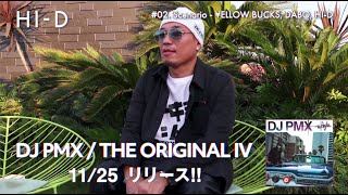 DJ PMX『THE ORIGINAL IV』Comment_HI-D