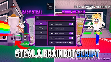NEW SCRIPT STEAL A BRAIN ROT | WORK 2025 | NO KEY | FREE
