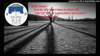 Oh No! Techno II (Ultimix Mix by Bradley D Hinkle 1991)