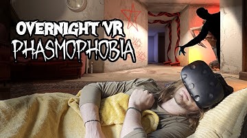 I Slept In Phasmophobia In VR and Regretted It