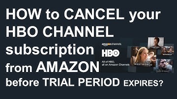HOW to CANCEL your HBO CHANNEL subscription  from AMAZON  before TRIAL PERIOD EXPIRES?