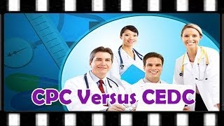Medical Coding Advice — CPC versus CEDC