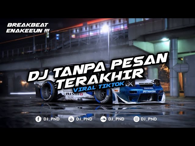 DJ SAAT KAU LANGKAHKAN KAKIMU [TANPA PESAN TERAKHIR - SEVENTEEN] DJ PND REMIX BOOTLEG class=