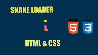 SNAKE LOADER ANIMATION in ||HTML|| & ||CSS||