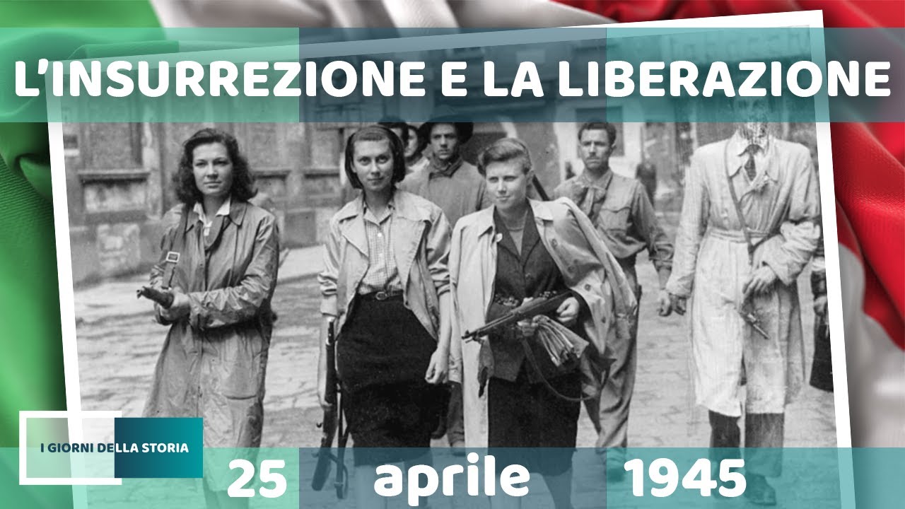 25 aprile 1945 | L'INSURREZIONE E LA LIBERAZIONE