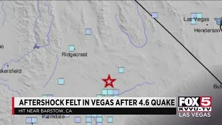 Several people in the las vegas valley felt aftershocks from tonight's
california earthquake.