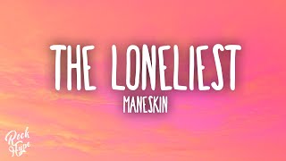 Måneskin - The Loneliest