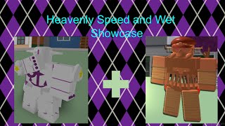 Heavenly Speed and Wet Showcase | Project Jojo