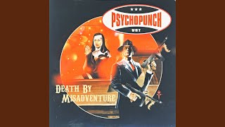 Watch Psychopunch Death By Misadventure video