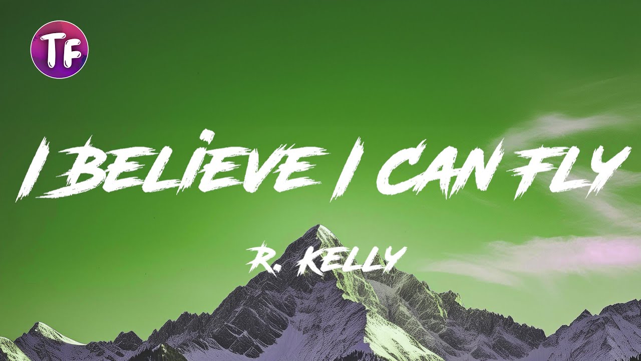 I Believe I Can Fly - R Kelly (Lyrics/Letra) - YouTube
