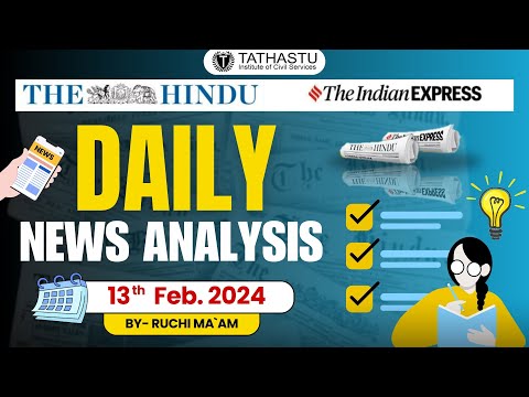 Daily Newspaper Analysis  || 13th February 2024 || Ruchi Ma`am || Current Affairs || Tathastu-ICS