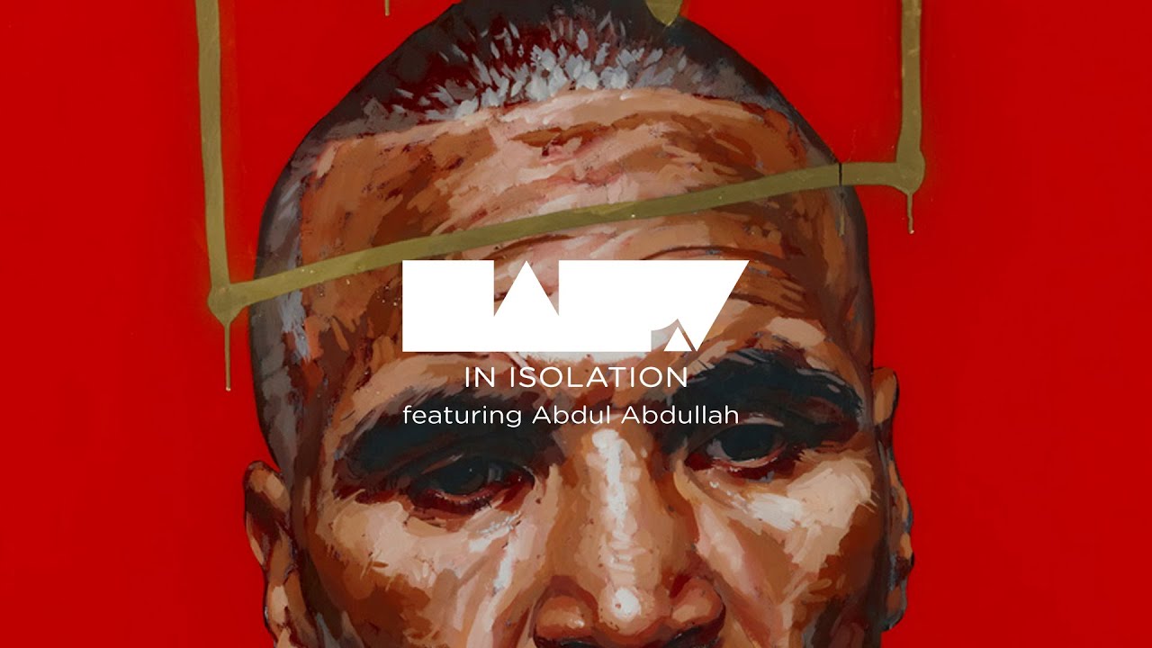 Happy in Isolation: Abdul Abdullah