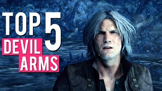 Top 5 Favourite Devil Arms of The Devil May Cry Series