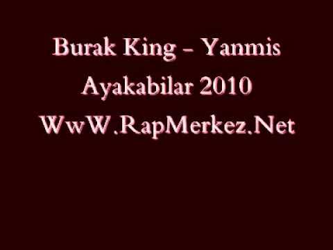 Burak King -Yanmis Ayakabilar 2010 WwW.RapMerkez.Net.wmv