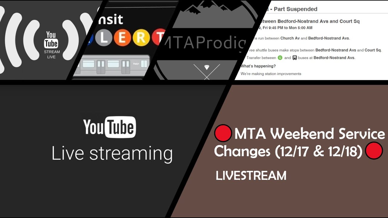 mta-weekend-service-changes-12-17-12-18-live-youtube
