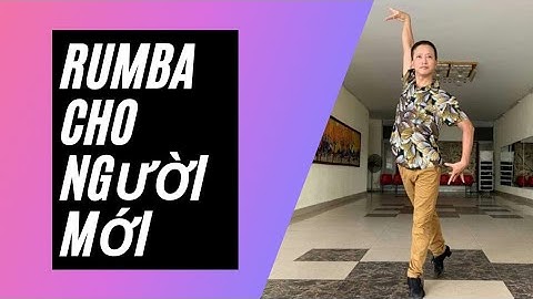 BÀI RUMBA CƠ BẢN DÀNH CHO NGƯỜI MỚI TẬP / Tự Học Khiêu Vũ
