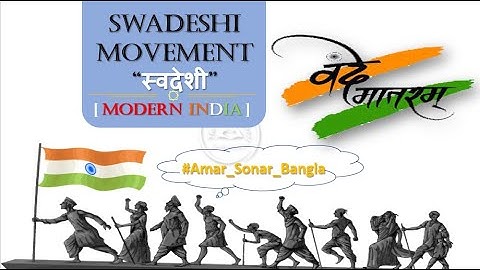 Swadeshi Movement - Partition of Bengal, 1905 | Modern History