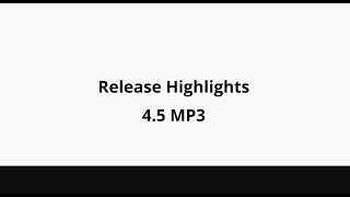 Release Highlights 4.5 MP3