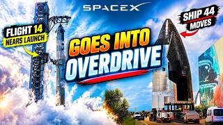 SpaceX Starship Is Going Into Overdrive — Flight 14 Is Ready