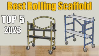 Rolling Scaffold : 5 Best Rolling Scaffold 2023