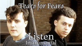 Tears for Fears - Listen (Instrumental)