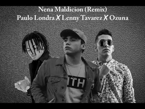 Nena Maldicion (Remix) - Paulo Londra, Lenny Tavarez Y ozuna
