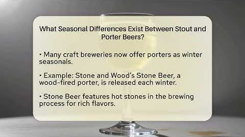 What Seasonal Differences Exist Between Stout and Porter Beers? | The Pint Guy