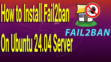 How to Install Fail2ban on Ubuntu 24.04 Server
