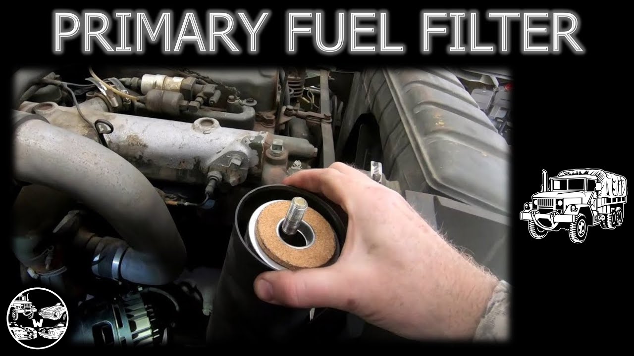 M35A2 Primary Fuel Filter Replacement YouTube