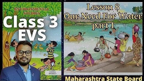 lesson 8  Our Need For Water | EVS | Maharashtra State Board | Student point academy part 1
