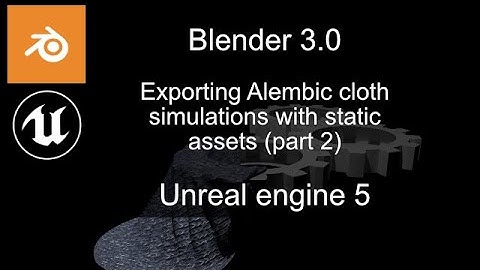 Exporting Alembic files to Unreal Engine 5 from Blender (Part 2)