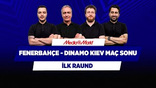 Fenerbahçe - Dinamo Kiev Maç Sonu | Önder Özen & Uğur K. & Mustafa D. & Yağız S. | İlk Raund