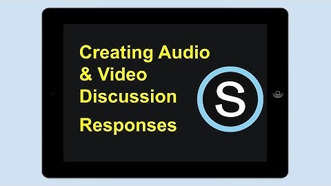 Creating Audio & Video Responses In Schoology Discussions