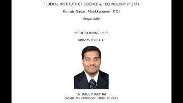 ARRAYS IN C (PART-1) EST 102 Programming in C (KTU) - Dr. Paul P Mathai, Associate Professor, FISAT