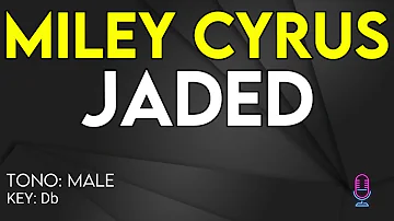 Miley Cyrus - Jaded - Karaoke Instrumental - Male