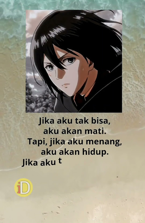 Mikasa Ackerman ||kata-kata Anime