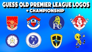 Guess the Premier League Logos (Old Logos) | + Championship | English Football Logo Quiz