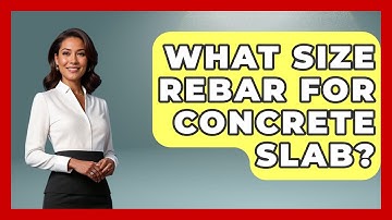 What Size Rebar For Concrete Slab? - Civil Engineering Explained