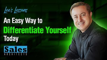 An Easy Way to Differentiate Yourself Today - Lee