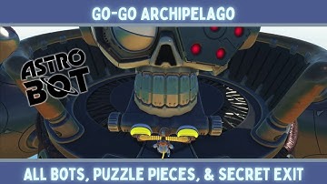 Where to Find All Bots, Puzzle Pieces, & the Secret Exit in Go-Go Archipelago  - Astro Bot - PS5