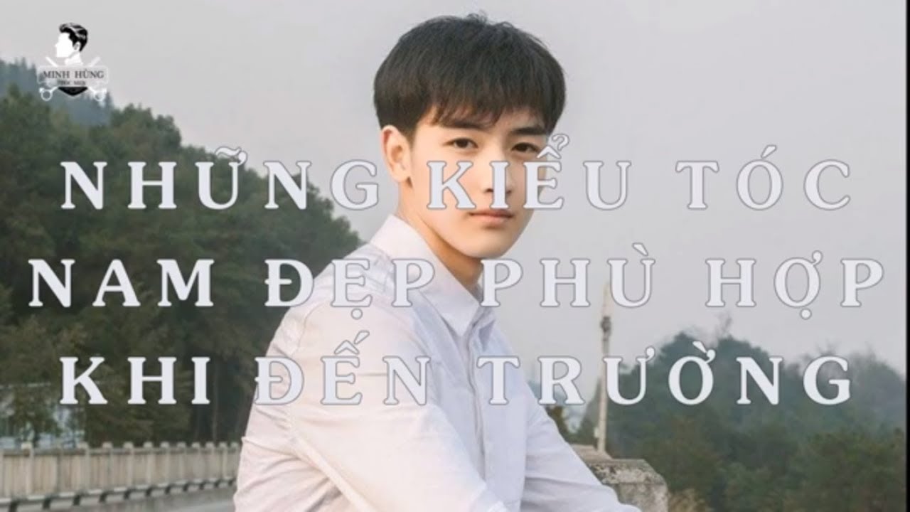 Những kiểu tóc học sinh nam đẹp phù hợp khi đến trường ! Minh Hùng – Tóc Men | Tổng quát những thông tin nói về các kiểu tóc nam đẹp cho học sinh đầy đủ nhất
