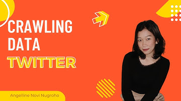 CRAWLING DATA TWITTER | ARTIFICIAL INTELLIGENT