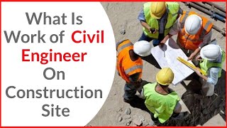 What Is Work of Civil Engineer | सिविल इंजीनियर का क्या काम होता है |  Civil Site Engineering Work